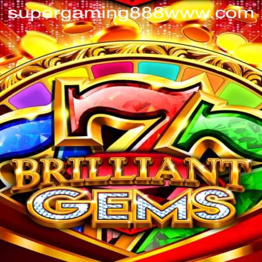 Explore 'BrilliantGems' - The New Sensation by SuperGaming888