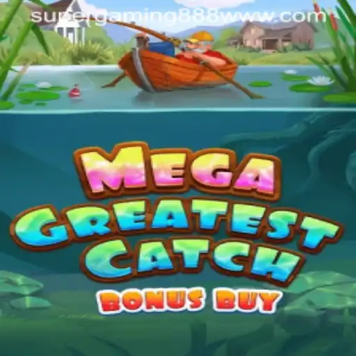 Unlock the Thrilling World of MegaGreatestCatchBonusBuy by SuperGaming888